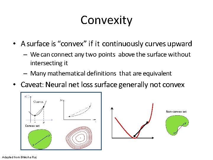 Convexity • A surface is “convex” if it continuously curves upward – We can