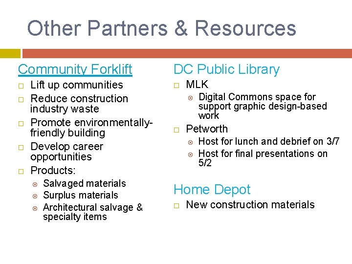 Other Partners & Resources Community Forklift Lift up communities Reduce construction industry waste Promote Other Partners & Resources Community Forklift Lift up communities Reduce construction industry waste Promote