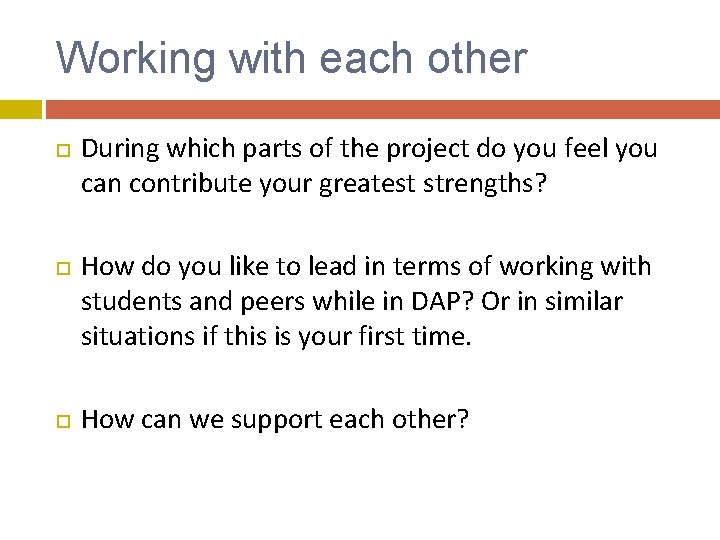 Working with each other During which parts of the project do you feel you Working with each other During which parts of the project do you feel you