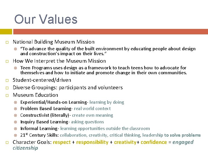 Our Values National Building Museum Mission How We Interpret the Museum Mission Teen Programs Our Values National Building Museum Mission How We Interpret the Museum Mission Teen Programs