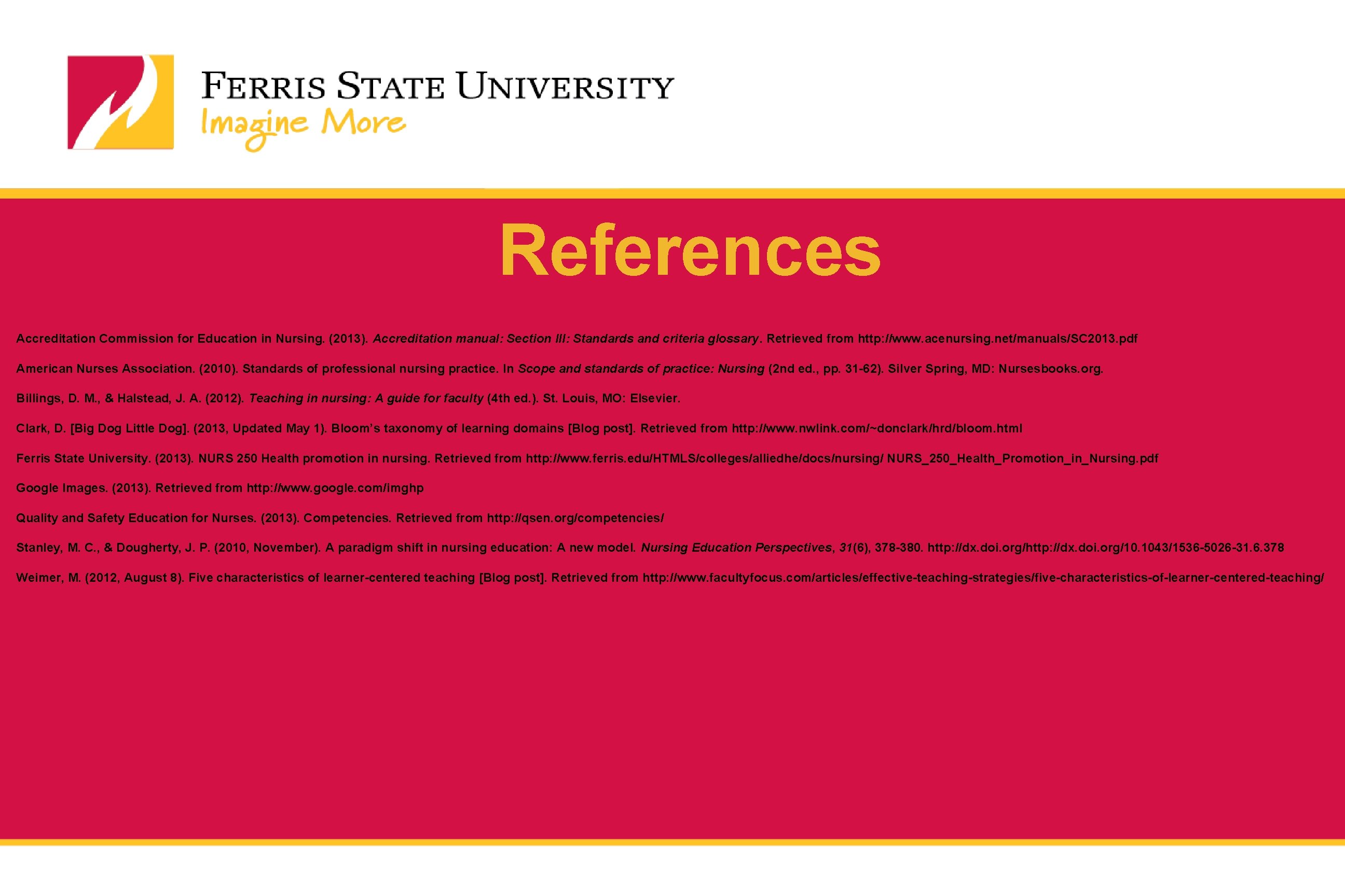 References Accreditation Commission for Education in Nursing. (2013). Accreditation manual: Section III: Standards and References Accreditation Commission for Education in Nursing. (2013). Accreditation manual: Section III: Standards and