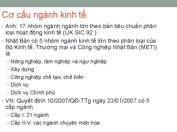 Cơ cấu ngành kinh tế • Anh: 17 nhóm ngành lớn theo bản tiêu