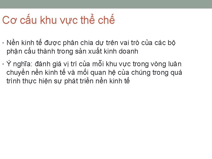 Cơ cấu khu vực thể chế • Nền kinh tế được phân chia dự