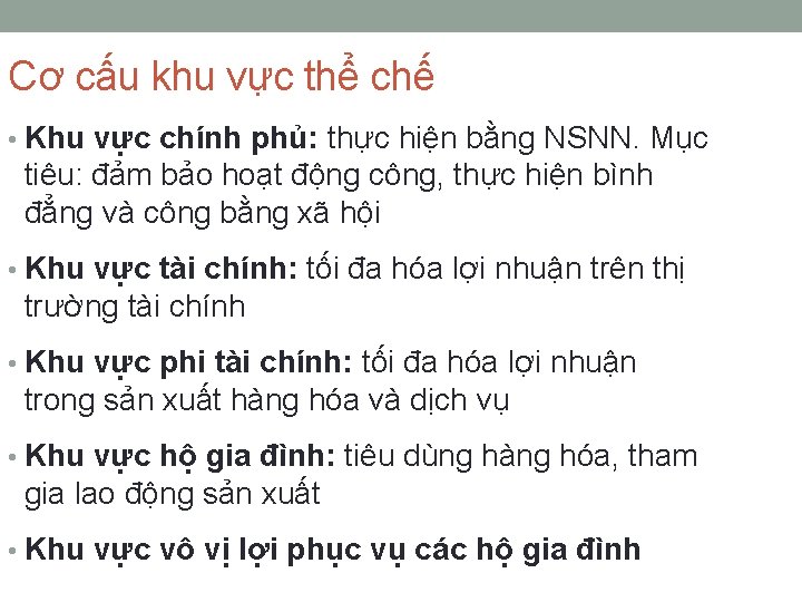 Cơ cấu khu vực thể chế • Khu vực chính phủ: thực hiện bằng