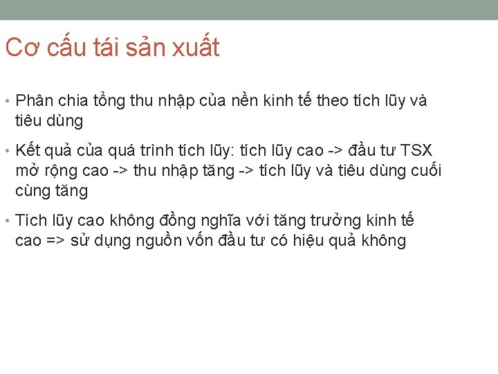 Cơ cấu tái sản xuất • Phân chia tổng thu nhập của nền kinh