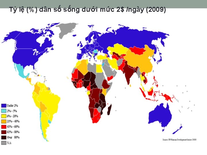 Tỷ lệ (%) dân số sống dưới mức 2$ /ngày (2009) 