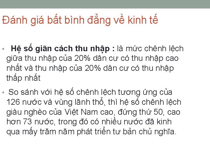 Đánh giá bất bình đẳng về kinh tế • Hệ số giãn cách thu