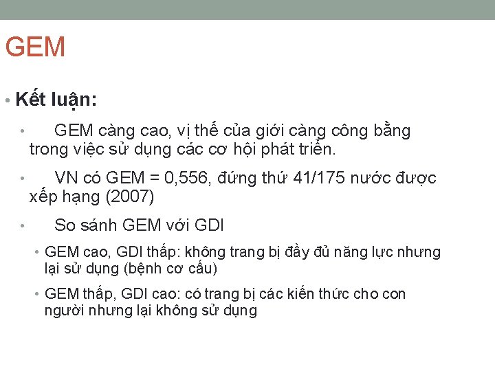 GEM • Kết luận: • GEM càng cao, vị thế của giới càng công