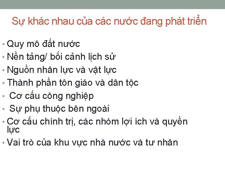 Sự khác nhau của các nước đang phát triển • Quy mô đất nước