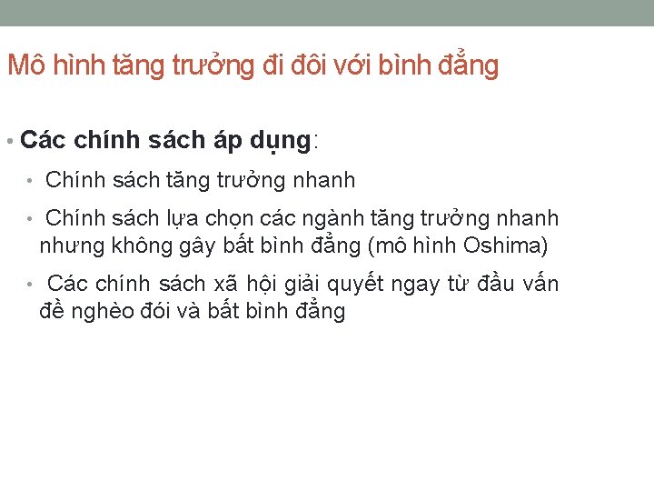 Mô hình tăng trưởng đi đôi với bình đẳng • Các chính sách áp