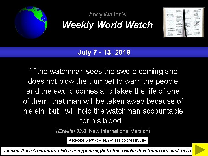 Andy Walton’s Weekly World Watch July 7 - 13, 2019 “If the watchman sees