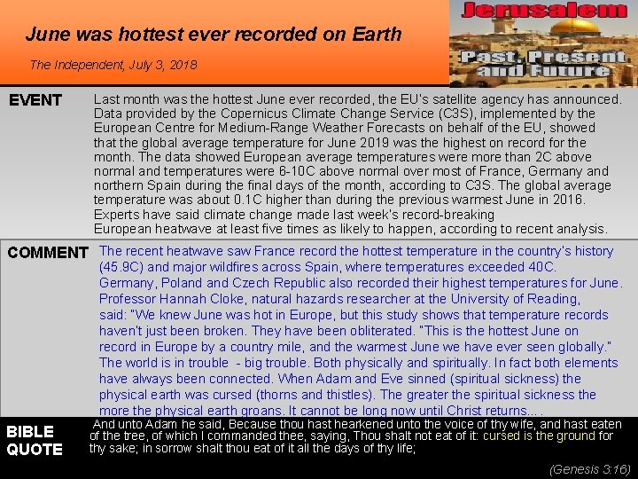 June was hottest ever recorded on Earth The Independent, July 3, 2018 EVENT Last