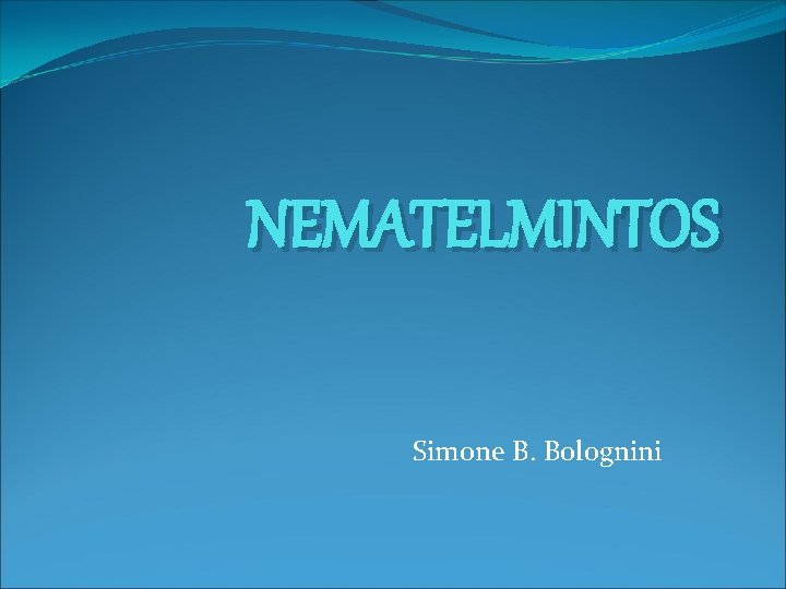 NEMATELMINTOS Simone B. Bolognini 