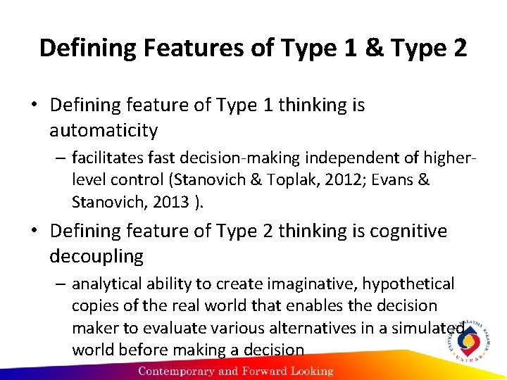 Defining Features of Type 1 & Type 2 • Defining feature of Type 1
