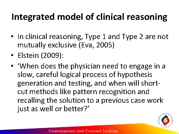 Integrated model of clinical reasoning • In clinical reasoning, Type 1 and Type 2