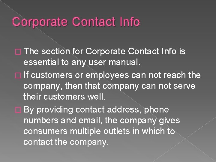Corporate Contact Info � The section for Corporate Contact Info is essential to any