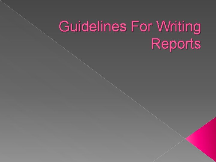 Guidelines For Writing Reports 