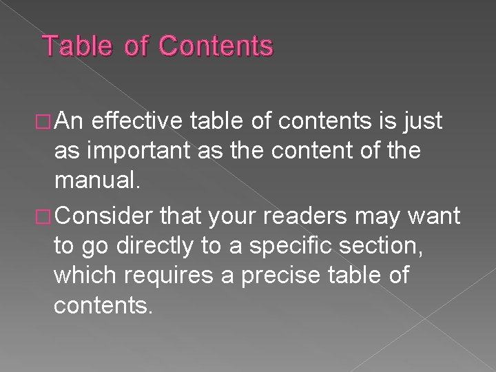 Table of Contents �An effective table of contents is just as important as the