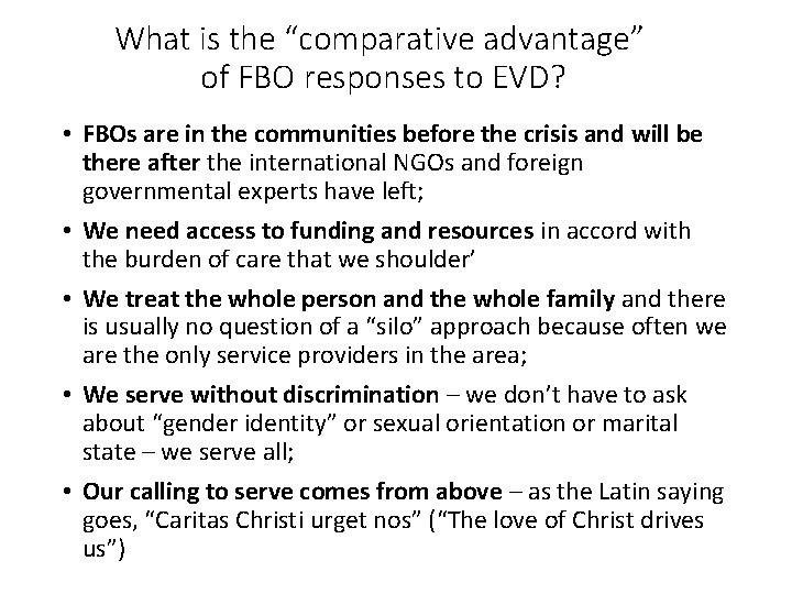 What is the “comparative advantage” of FBO responses to EVD? • FBOs are in