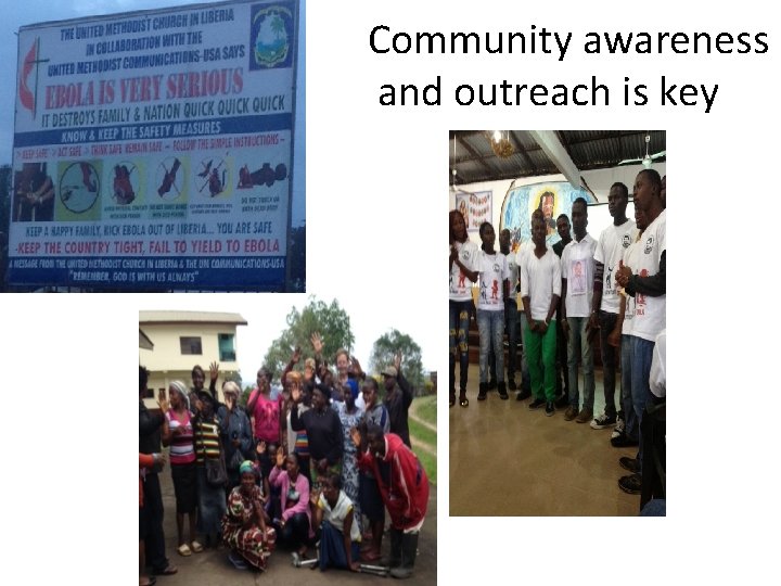 Community awareness and outreach is key 