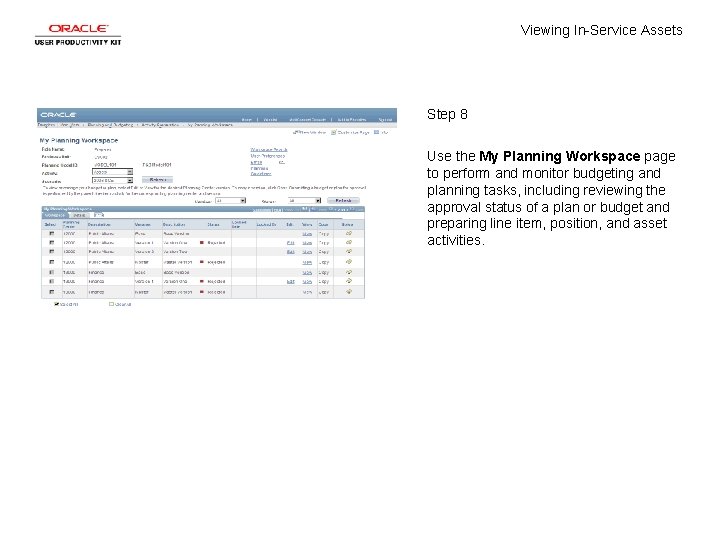 Viewing In-Service Assets Step 8 Use the My Planning Workspace page to perform and