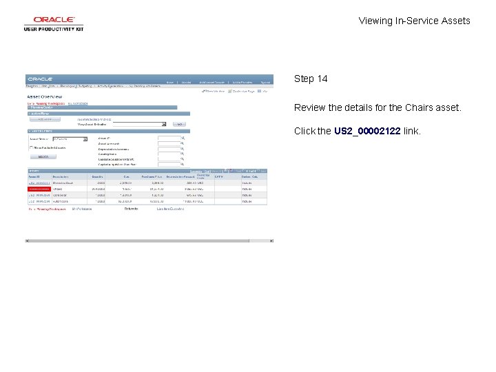 Viewing In-Service Assets Step 14 Review the details for the Chairs asset. Click the