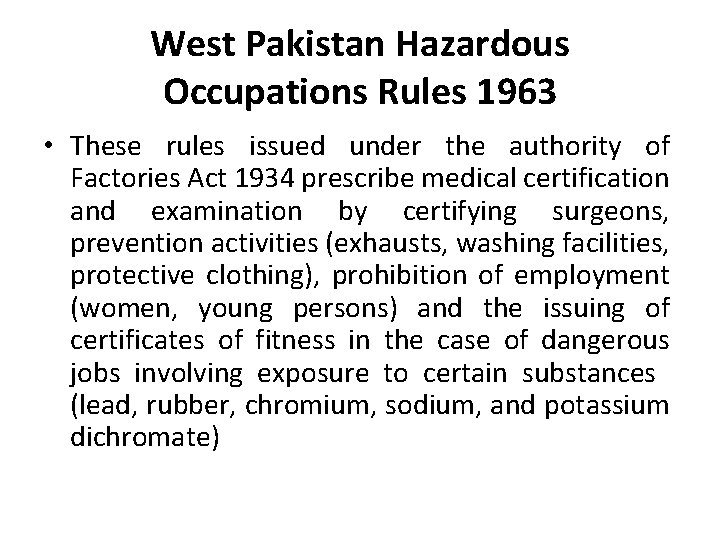 West Pakistan Hazardous Occupations Rules 1963 • These rules issued under the authority of