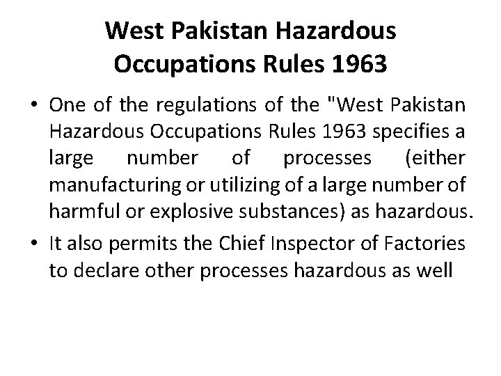 West Pakistan Hazardous Occupations Rules 1963 • One of the regulations of the "West