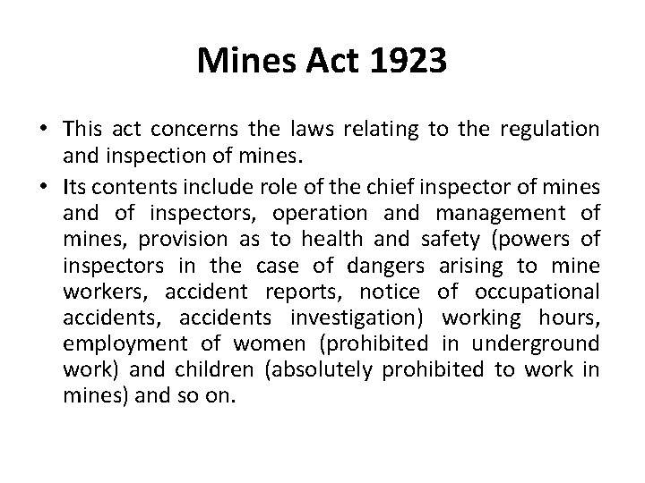 Mines Act 1923 • This act concerns the laws relating to the regulation and