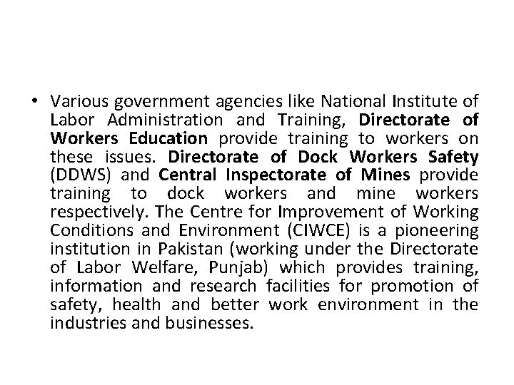  • Various government agencies like National Institute of Labor Administration and Training, Directorate