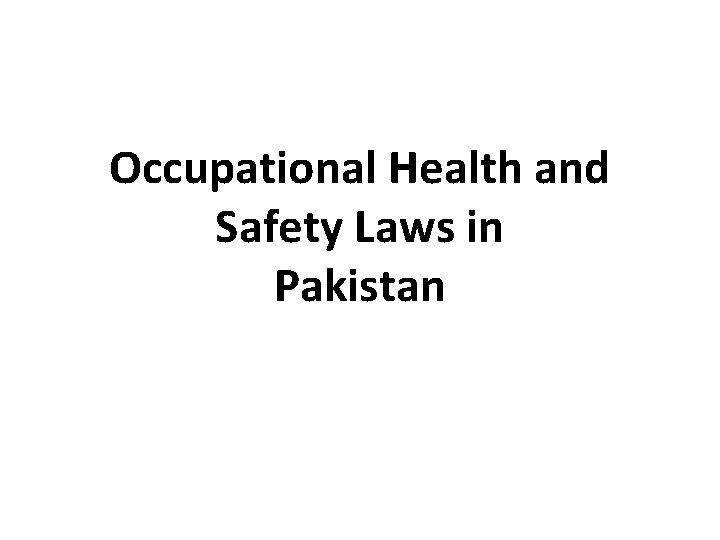 Occupational Health and Safety Laws in Pakistan 