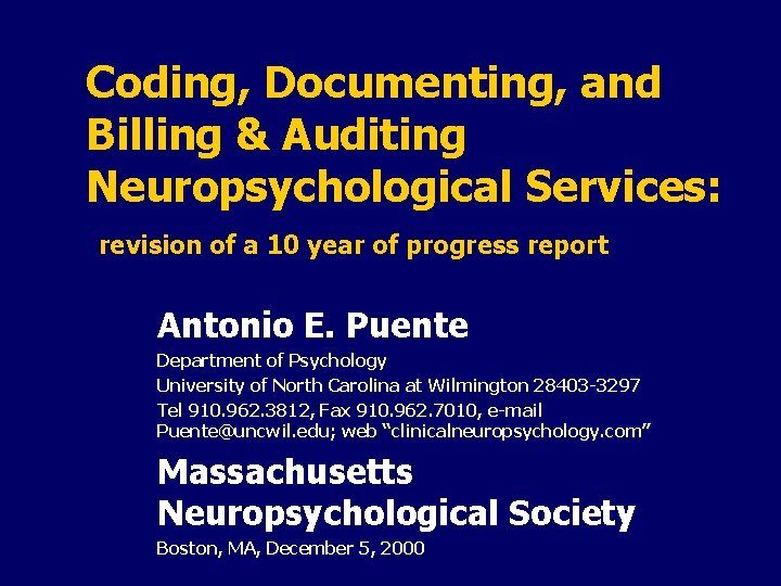 Coding, Documenting, and Billing & Auditing Neuropsychological Services: revision of a 10 year of