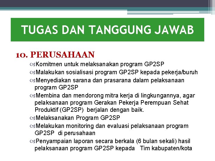 TUGAS DAN TANGGUNG JAWAB 10. PERUSAHAAN Komitmen untuk melaksanakan program GP 2 SP Malakukan