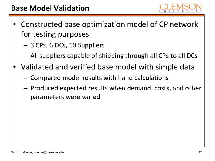 Base Model Validation • Constructed base optimization model of CP network for testing purposes