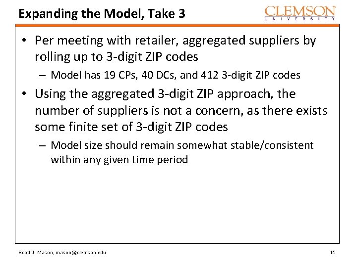 Expanding the Model, Take 3 • Per meeting with retailer, aggregated suppliers by rolling
