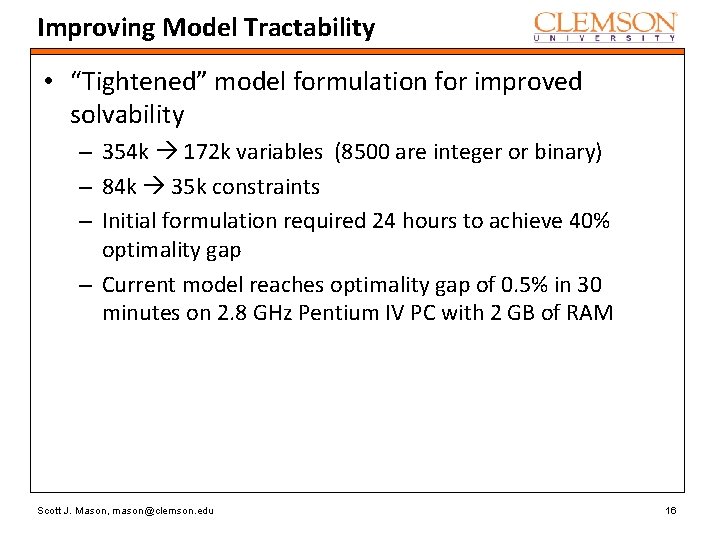 Improving Model Tractability • “Tightened” model formulation for improved solvability – 354 k 172