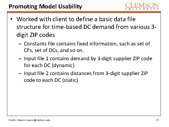 Promoting Model Usability • Worked with client to define a basic data file structure