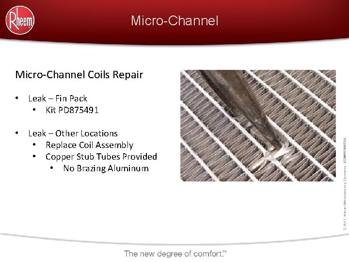 Micro-Channel Coils Repair • Leak – Fin Pack • Kit PD 875491 • Leak