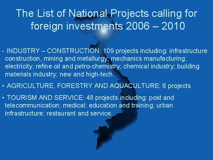 The List of National Projects calling foreign investments 2006 – 2010 • INDUSTRY –