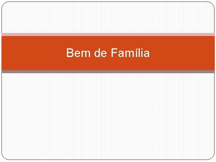 Bem de Família 