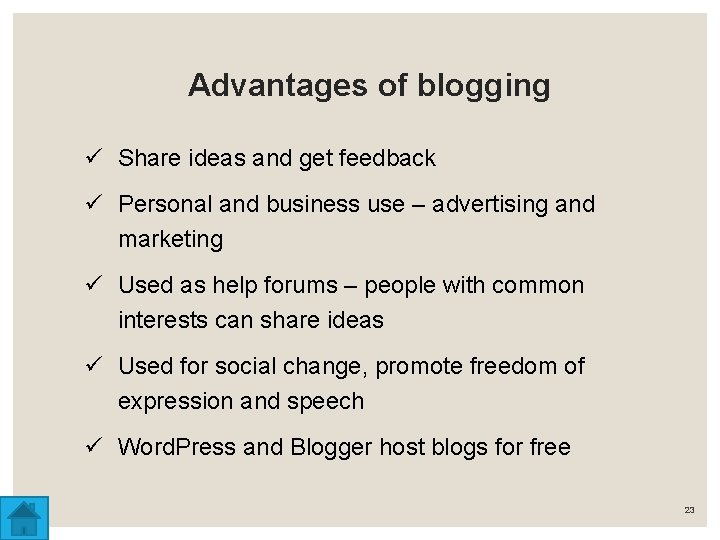 Advantages of blogging ü Share ideas and get feedback ü Personal and business use