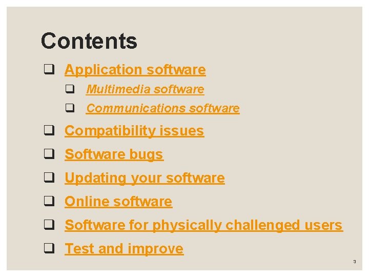Contents q Application software q Multimedia software q Communications software q Compatibility issues q