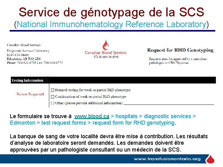 Service de génotypage de la SCS (National Immunohematology Reference Laboratory) Le formulaire se trouve Service de génotypage de la SCS (National Immunohematology Reference Laboratory) Le formulaire se trouve