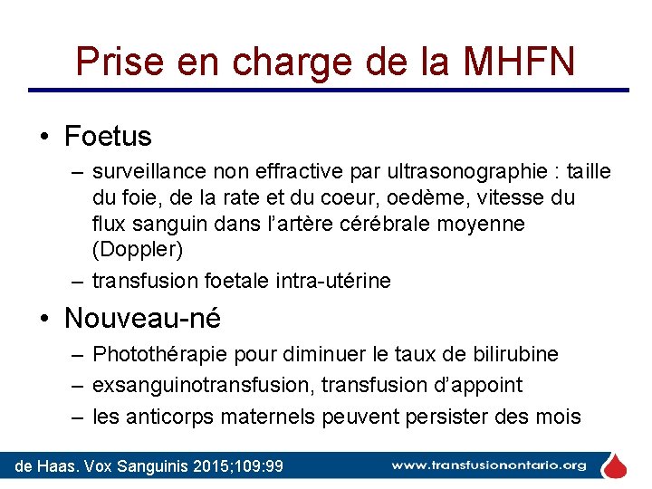 Prise en charge de la MHFN • Foetus – surveillance non effractive par ultrasonographie Prise en charge de la MHFN • Foetus – surveillance non effractive par ultrasonographie