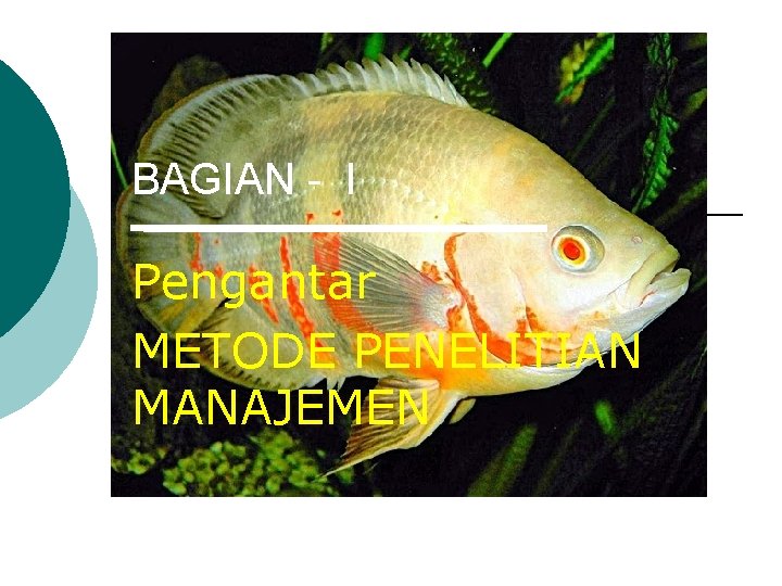 BAGIAN - I Pengantar METODE PENELITIAN MANAJEMEN 