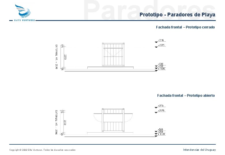 Paradores Prototipo - Paradores de Playa Fachada frontal – Prototipo cerrado Fachada frontal –