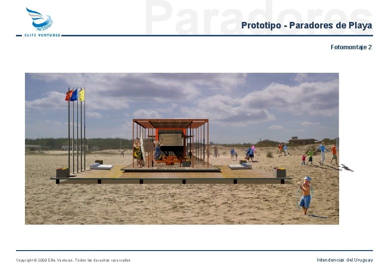 Paradores Prototipo - Paradores de Playa Fotomontaje 2 Copyright © 2009 Elite Ventures. Todos