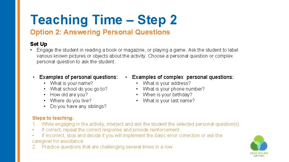 Teaching Time – Step 2 Option 2: Answering Personal Questions Set Up • Engage