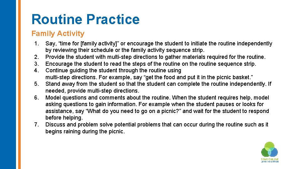 Routine Practice Family Activity 1. 2. 3. 4. 5. 6. 7. Say, “time for