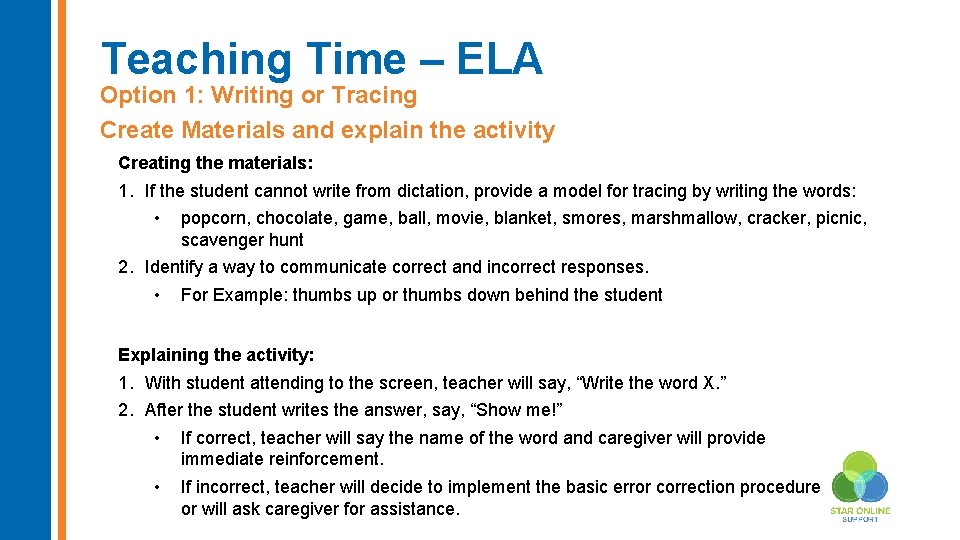 Teaching Time – ELA Option 1: Writing or Tracing Create Materials and explain the